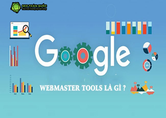 Vai trò của Google Webmaster Tools