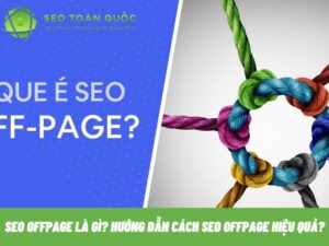 seo-offpage-la-gi-huong-dan-cach-seo-offpage-hieu-qua