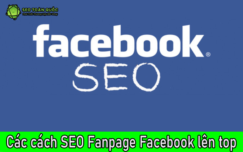 Các cách SEO Fanpage Facebook lên top