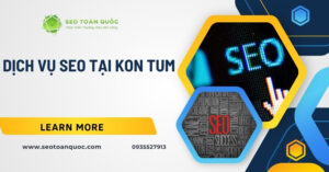 Dịch vụ SEO tại kon tum