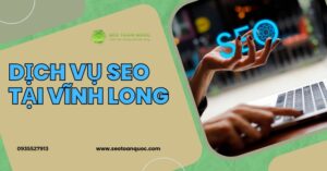 dich vu seo tai vinh long