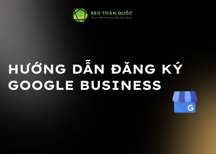 Hướng dẫn đăng ký Google Business (6)